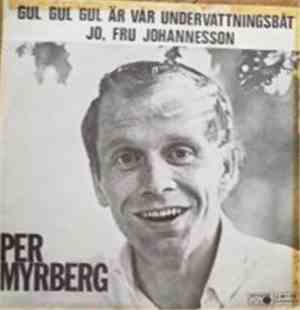 Per Myrberg - Gul Gul Gul Är Vår Undervattningsbåt