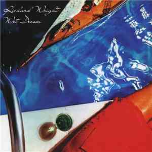 Richard Wright - Wet Dream