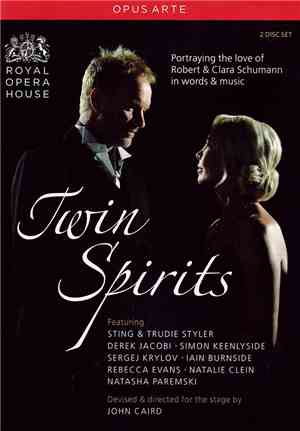 Sting & Trudie Styler · Derek Jacobi · Simon Keenlyside · Sergei Krylov · Iain Burnside · Rebecca Evans · Natalie Clein · Natasha Paremski Devised & Directed For The Stage By John Caird - Twin Spirits