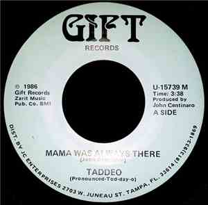 Taddeo - Mama Was Always There