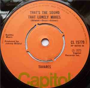Tavares - That's The Sound That Lonely Makes