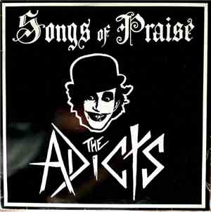 The Adicts - Songs Of Praise