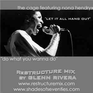 The Cage Featuring Nona Hendryx - Do What You Wanna Do (Glenn Rivera ReStru ...