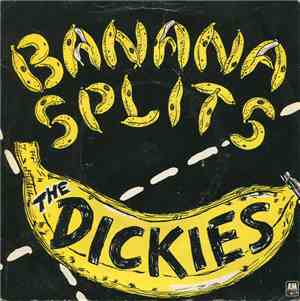 The Dickies - Banana Splits