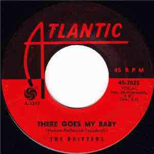 The Drifters - There Goes My Baby / Oh My Love