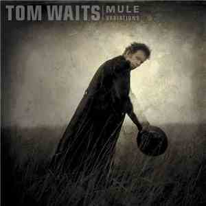 Tom Waits - Mule Variations