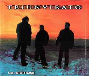Triunvirato - La Siembra