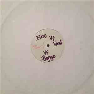 Unknown Artist - Hoe vs What vs Bongo