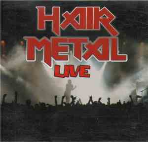 Various - Hair Metal Live