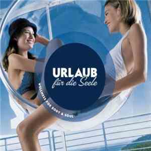 Various - Urlaub Für Die Seele - Wellness Für Body & Soul