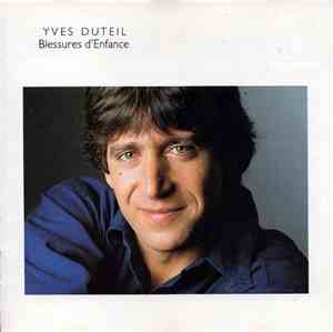 Yves Duteil - Blessures D'Enfance