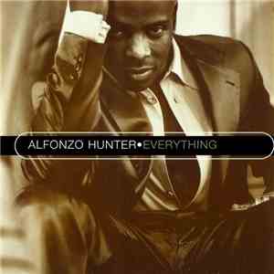 Alfonzo Hunter - Everything