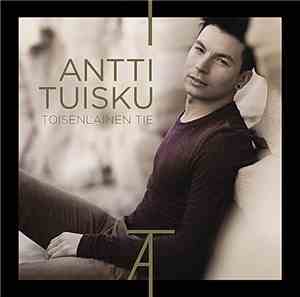 Antti Tuisku - Toisenlainen Tie