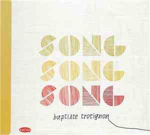 Baptiste Trotignon - Song Song Song