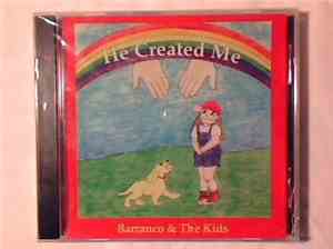 Barranco & The Kids - He Created Me