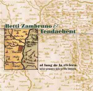 Betti Zambruno, Tendachënt - Al Lung De La Riviera