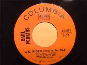Carl Perkins - C. C. Rider (You're So Bad) / Soul Beat