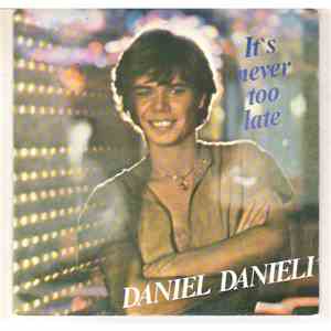 Daniel Danieli - It's Never Too Late
