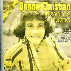 Dennie Christian - Besame Mucho