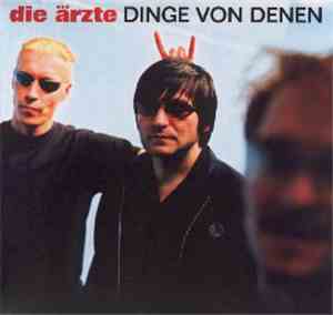 Die Ärzte - Dinge Von Denen