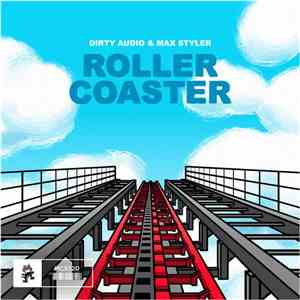 Dirty Audio & Max Styler - Roller Coaster