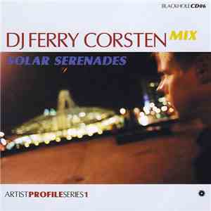 DJ Ferry Corsten - Artist Profile Series 1: Solar Serenades