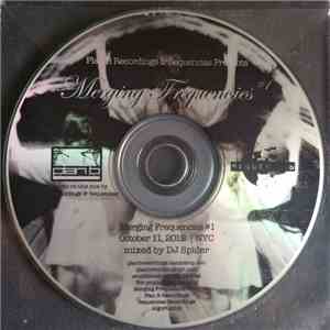 DJ Spider  - Merging Frequencies - mixed by DJ Spider (NYC)