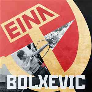 Eina - Bolxevic