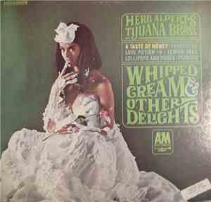 Herb Alpert's Tijuana Brass - Whipped Cream & Other Delights