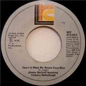 Jimmy McGriff Featuring Yolanda McCullough - Don't It Make My Brown Eyes Bl ...