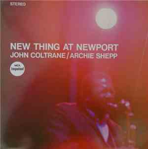 John Coltrane / Archie Shepp - New Thing At Newport