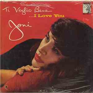 Joni - Ti Voglio Bene ...I Love You