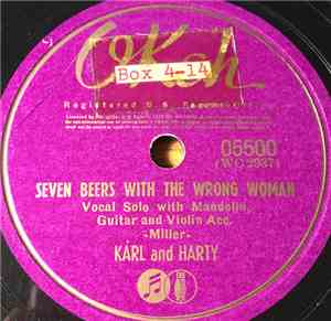 Karl And Harty - Seven Beers With The Wrong Woman / Don't Monkey 'Round My  ...
