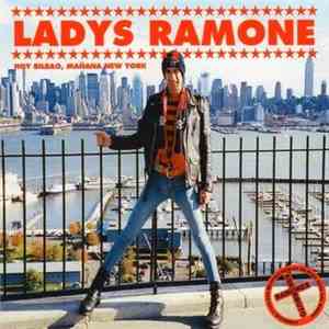 Ladys Ramone - Hoy Bilbao, Mañana New York
