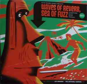 Los Kahunas / The Invisible Surfers - Waves Of Reverb, Sea Of Fuzz Vol. 1