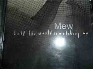 Mew - Half The World Is Watching Me