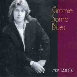 Mick Taylor - Gimme Some Blues