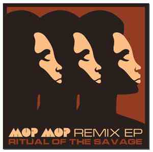 Mop Mop - Ritual Of The Savage Remix EP