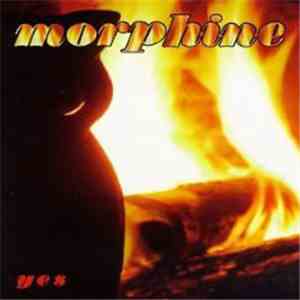 Morphine  - Yes