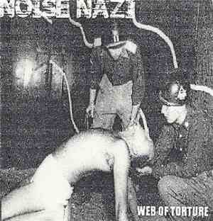 Noise Nazi - Web Of Torture
