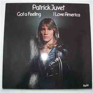 Patrick Juvet - Got A Feeling - I Love America