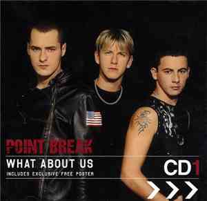 Point Break - What About Us