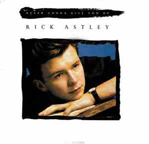 Rick Astley - Never Gonna Give You Up