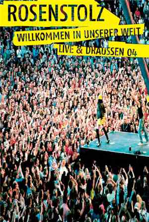 Rosenstolz - Willkommen In Unserer Welt (Live & Draussen 04)