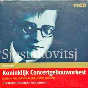 Sjostakovitsj - Koninklijk Concertgebouworkest, London Philharmonic Orchest ...