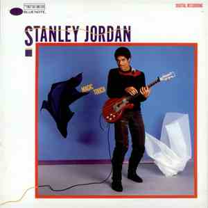 Stanley Jordan - Magic Touch