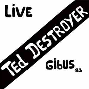 Ted Destroyer - Gibus 83