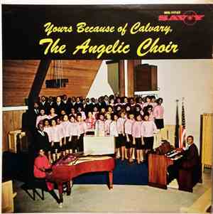 The Angelic Choir - Yours Because Of Calvary