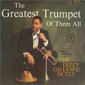 The Dizzy Gillespie Octet - The Greatest Trumpet Of Them All