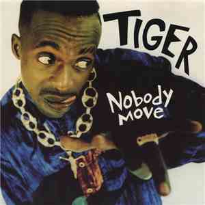 Tiger - Nobody Move